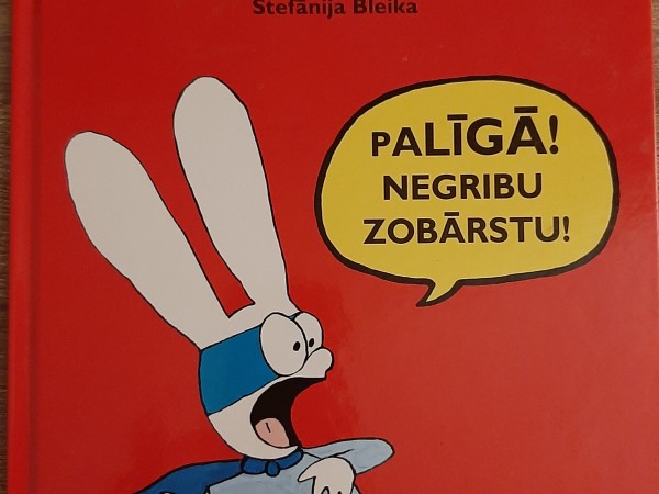 Palīgā! Negribu zobārstu!
