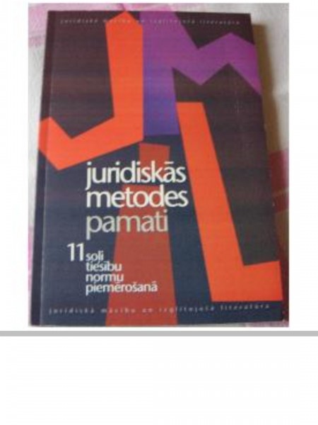 Juridiskās metodes pamati. 11 soļi tiesību normu