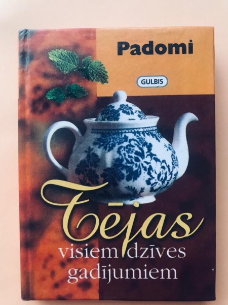 Tējas visiem dzīves gadījumiem