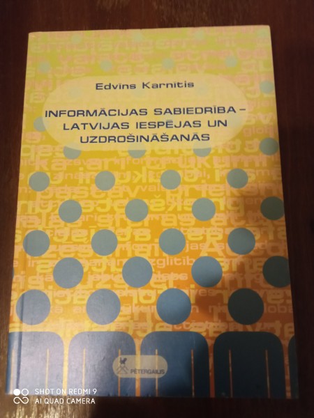 Informācijas sabiedrība - Latvijas iespējas un uzdrošināšanās