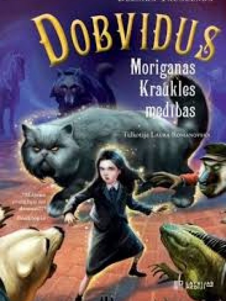 Dobvidus. Moriganas Kraukles medības
