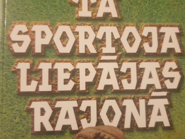 Tā sportoja Liepājas rajonā