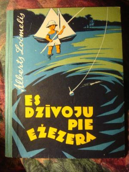 Es dzīvoju pie Ežezera