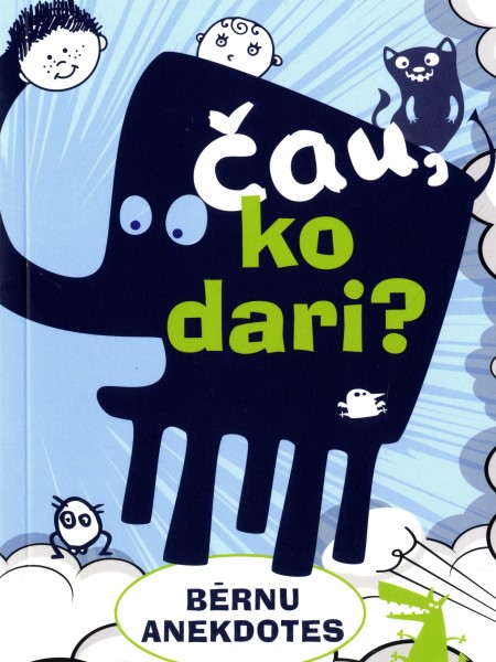 Čau, ko dari? Bērnu anekdotes