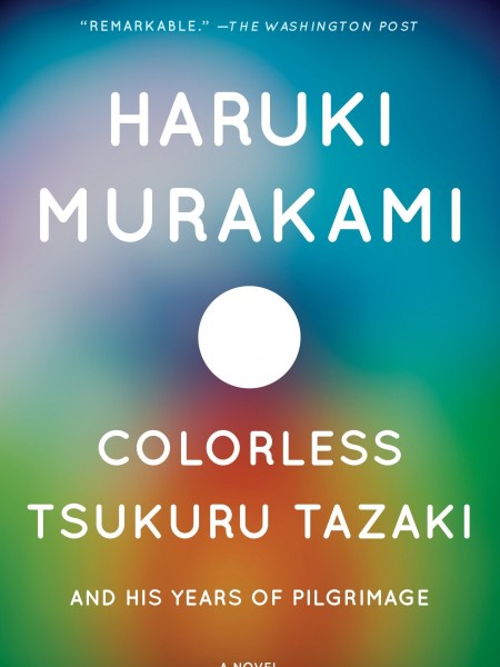 Colorless Tsukuru Tazaki and His Years of Pilgrimage
