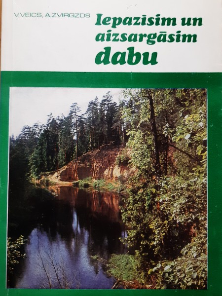 Iepazīsim un aizsargāsim dabu