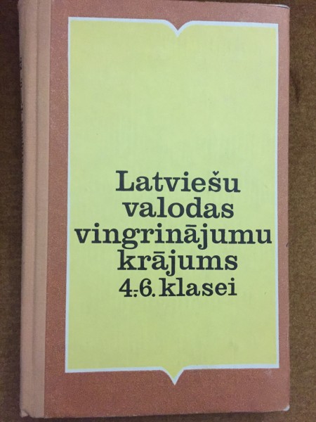 Latviešu valodas vingrinājumu krājums 4.-6. klasei