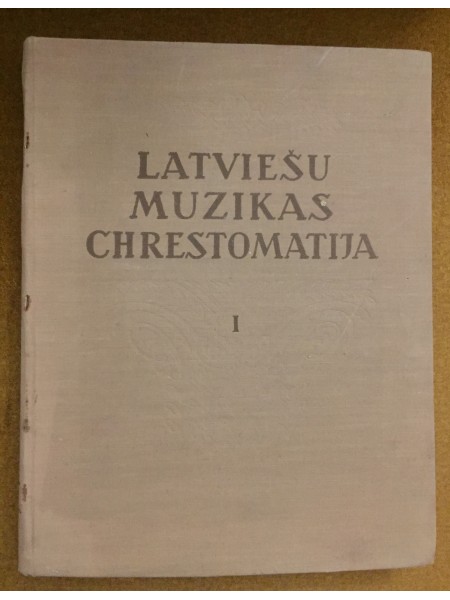 Latviešu muzikas chrestomatija I
