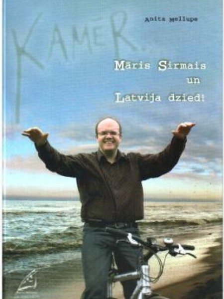 Kamēr. Māris Sirmais un Latvija dzied!