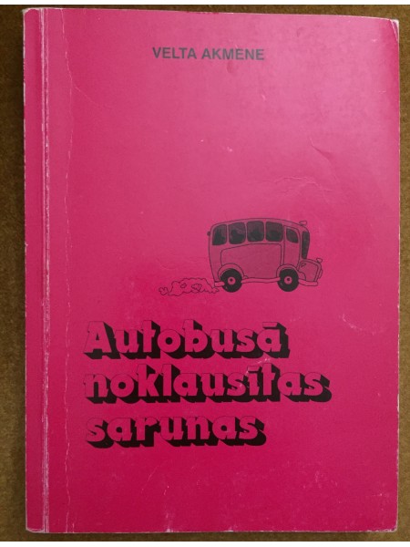 Autobusā noklausītas sarunas