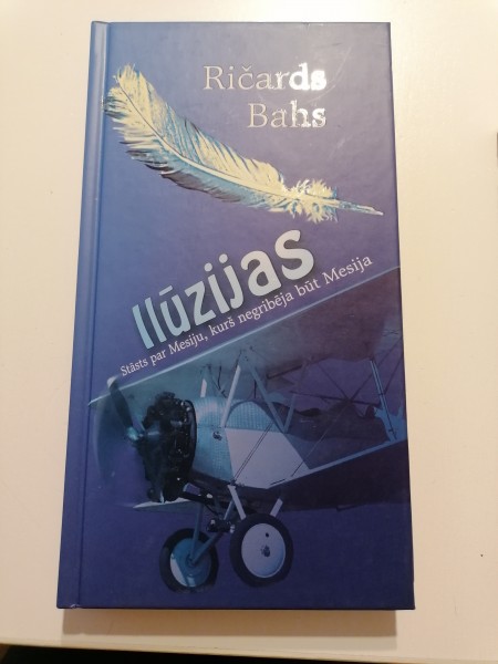 Ilūzijas Stāsts par Mesiju, kurš negribēja būt Mesija