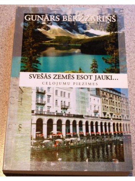 Svešās zemēs esot jauki