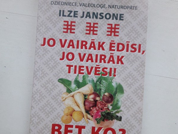 Jo vairāk ēdīsi, jo vairāk tievēsi! Bet ko?