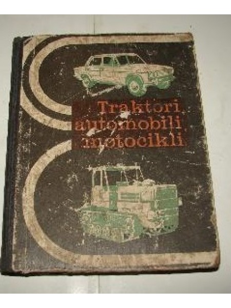 Traktori, automobiļi, motocikli