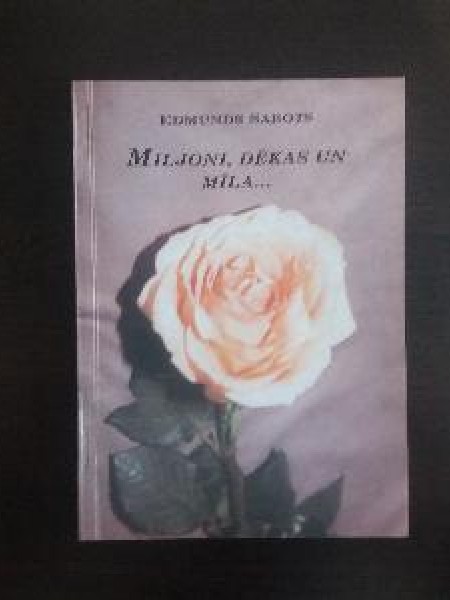 Miljoni, dēkas un mīla