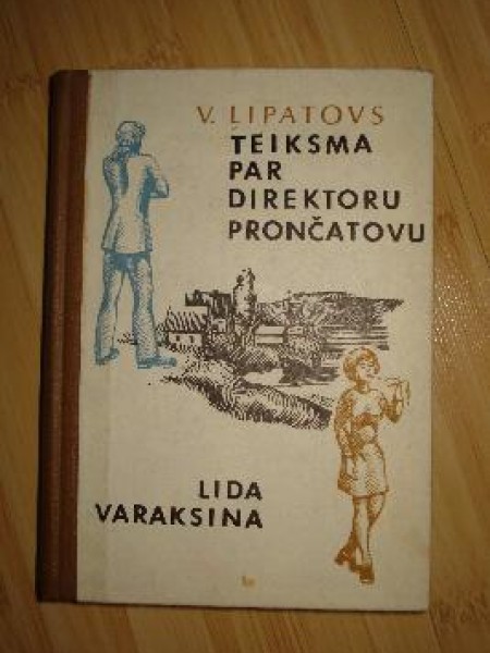 Teiksma par direktoru Prončatovu. Lida Varaksina.