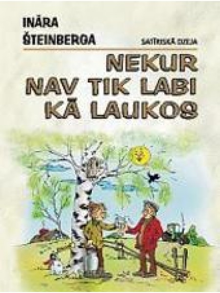 Nekur nav tik labi kā laukos