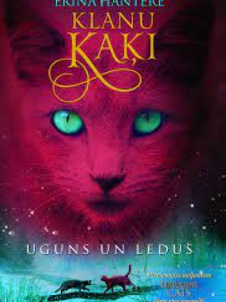 Klanu  kaķi.Uguns un ledus.
