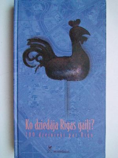 Ko dziedāja Rīgas gaiļi