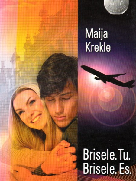 Brisele. Tu. Brisele. Es.