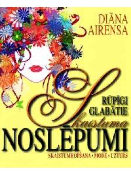 Rūpīgi glabātie skaistuma noslēpumi