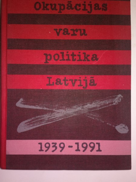 Okupācijas varu politika Latvijā 1939-1991