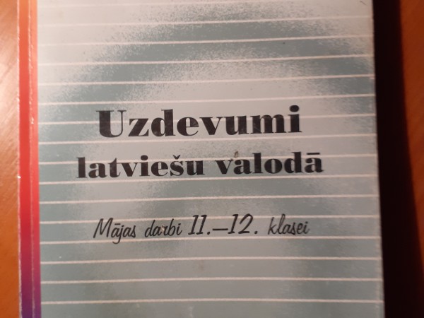 Uzdevumi latviešu valodā. Mājas darbi 11. - 12. klasei.