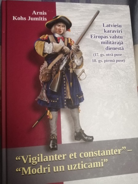 Latviešu karavīri Eiropas valstu militārajā dienestā ( 17.gs.otrā puse - 18.gs pirmā puse)