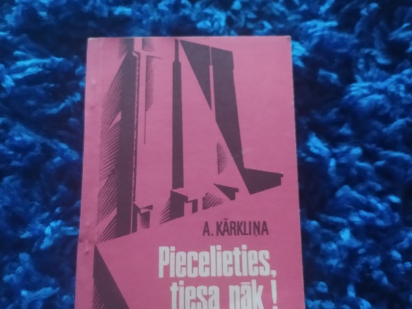 Piecelieties, tiesa nāk!