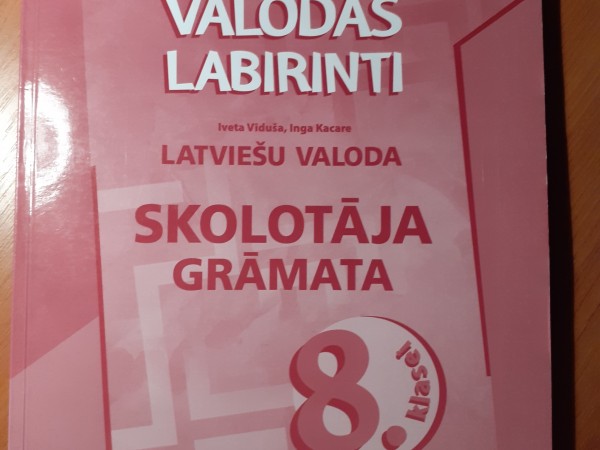 Valodas labirinti. Latviešu valoda 8. klasei. Skolotāja grāmata.