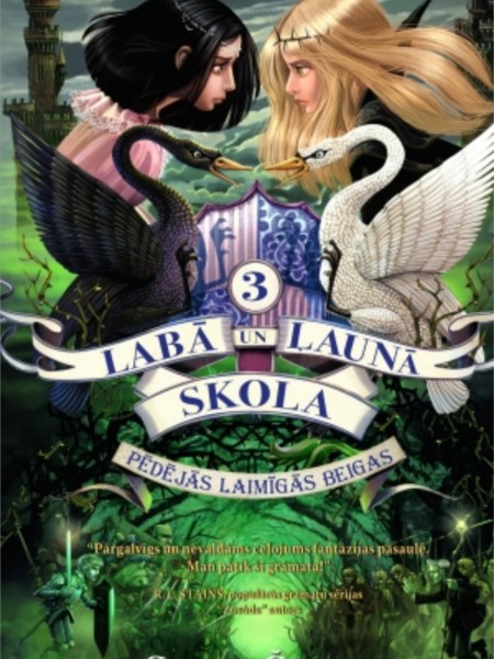 Labā un ļaunā skola 3 pēdējās laimīgās beigas