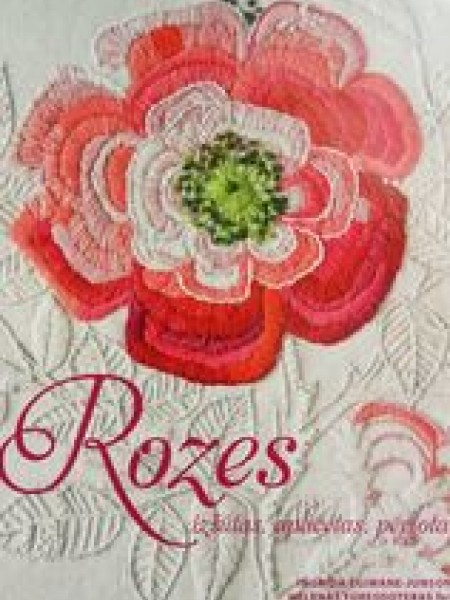 Rozes. Izšūtas, aplicētas, pērļotas.