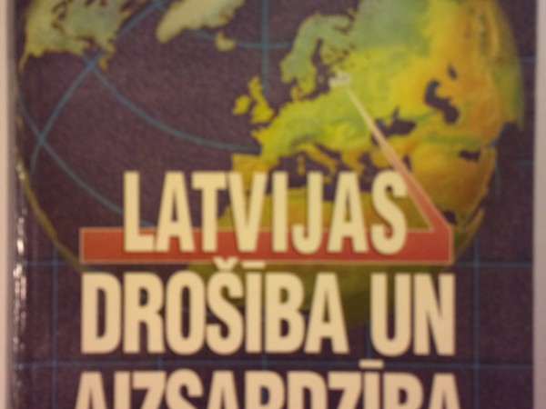 Latvijas drošība un aizsardzība