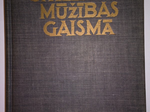 Latviešu strēlnieki mūžības gaismā