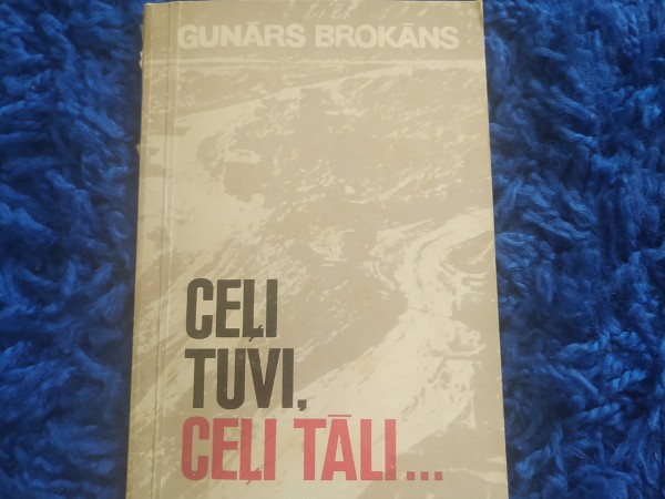 Ceļi tuvi, ceļi tāli...