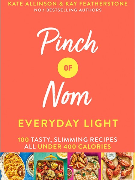 Pinch of Nom Everyday Light: 100 Tasty, Slimming Recipes All Under 400 Calories