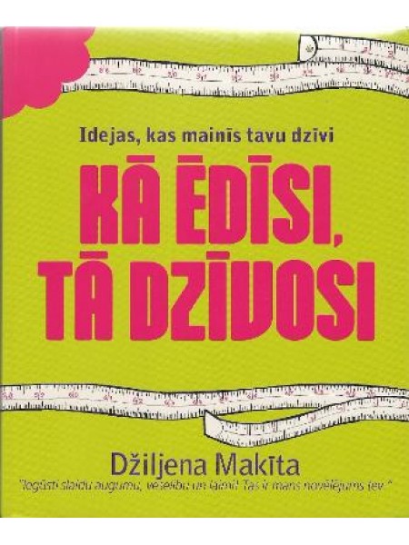 Kā ēdīsi tā dzīvosi