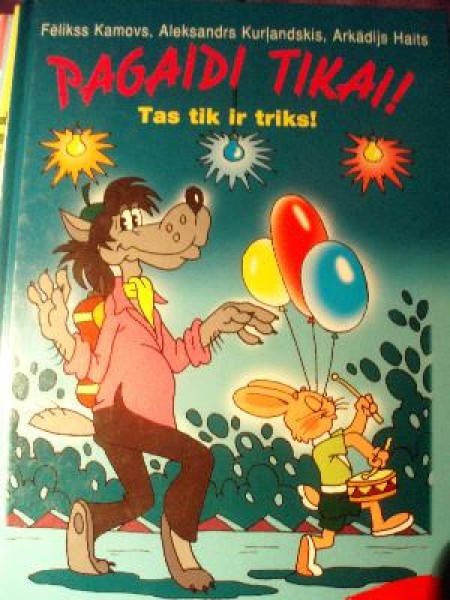 Pagaidi tikai! Tas tik ir triks!