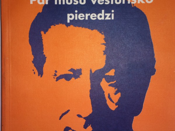 Izvērtēšanai. Par mūsu vēsturisko pieredzi