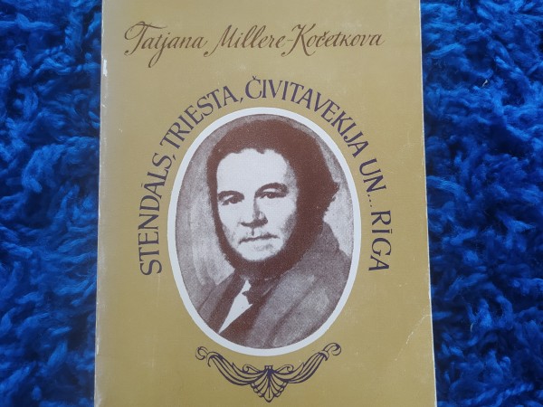 Stendāls, Triesta, Čivitavekija un... Rīga