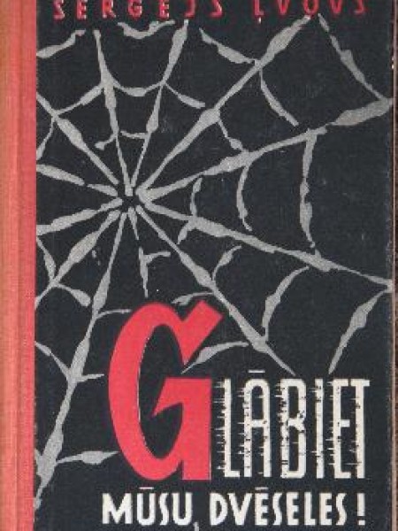 Glābiet mūsu dvēseles!