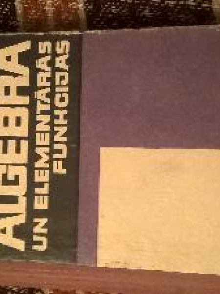 Algebra un elementārās funkcijas