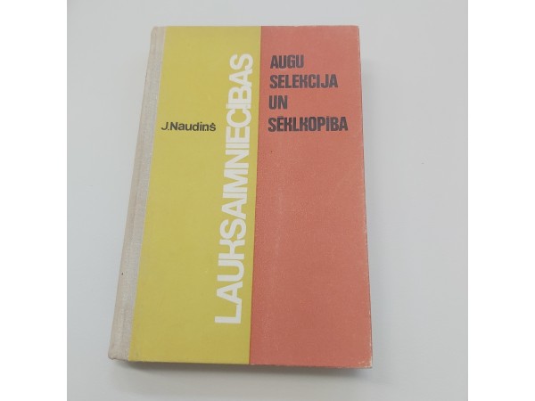 Lauksaimniecības augu selekcija un sēklkopība