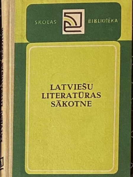 Latviešu literatūras sākotne