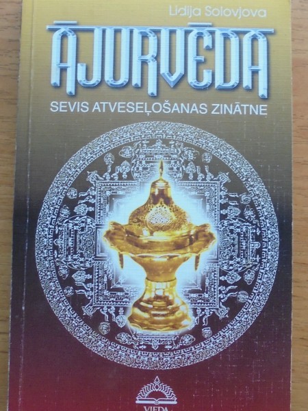 Ājurvēda - sevis atveseļošana zinātne