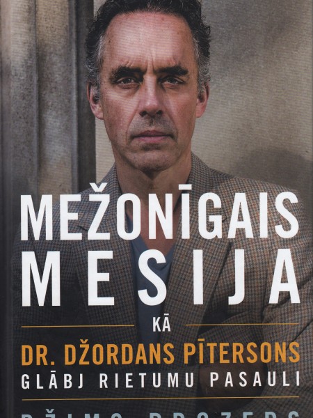 Mežonīgais mesija. Kā Dr. Džordans Pītersons glābj Rietumu pasauli
