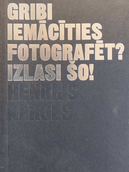 Gribi iemācīties fotografēt? Izlasi šo!