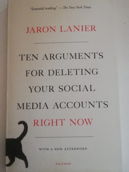 Ten Arguments for Deleting Your Social Media Accounts Right Now