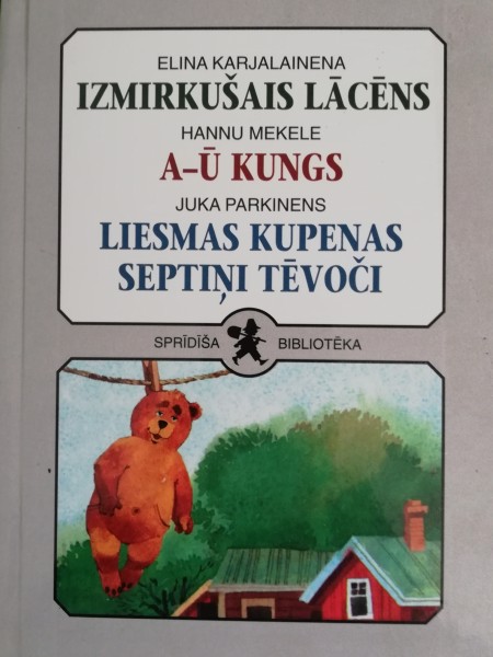 Izmirkušais lācēns. A-Ū kungs. Liesmas. Kupenas. Septiņi tevoči