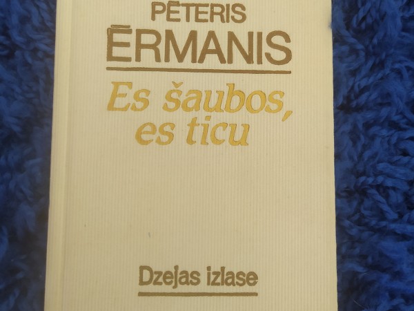 Es šaubos, es ticu